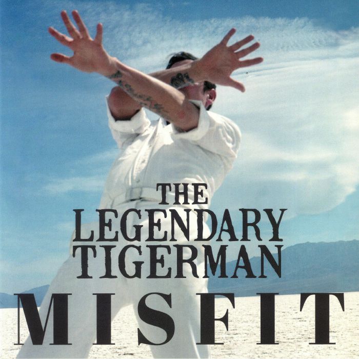 The Legendary Tigerman Misfit