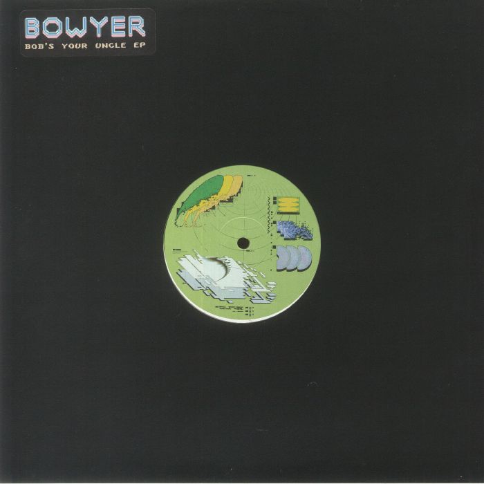 Bowyer Bobs Your Uncle EP