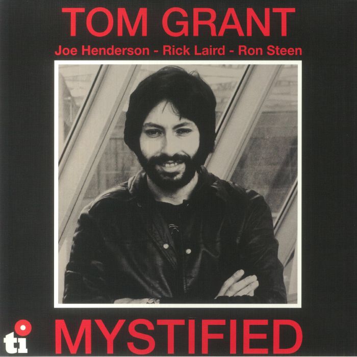 Tom Grant Mystified (45th Anniversary Edition)