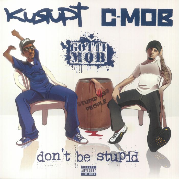 Gotti Mob | Kurupt | C Mob Dont Be Stupid