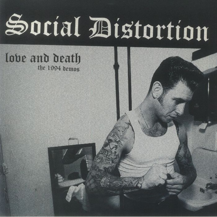 Social Distortion Love and Death: The 1994 Demos