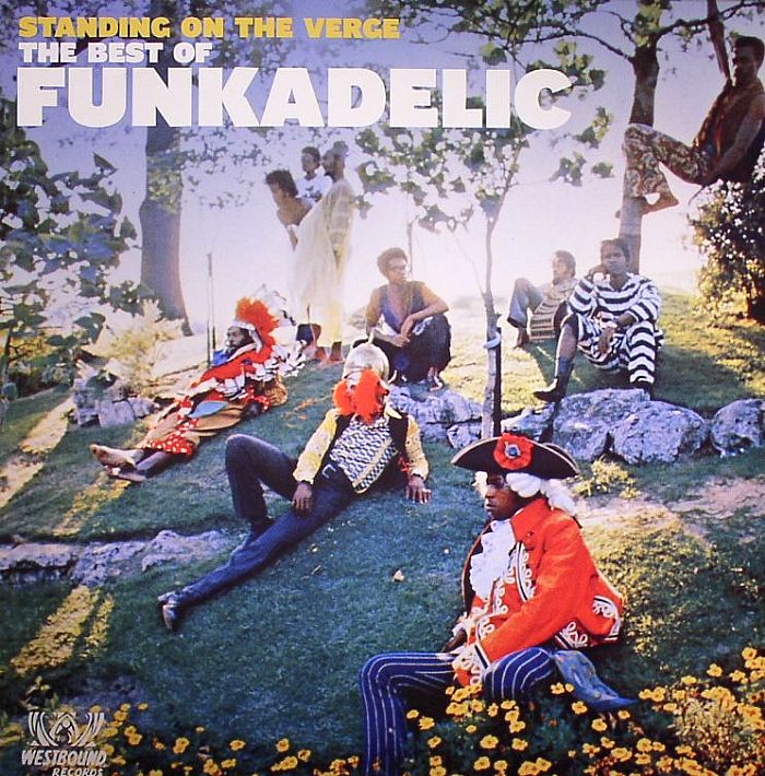 Funkadelic Standing On The Verge: The Best Of Funkadelic