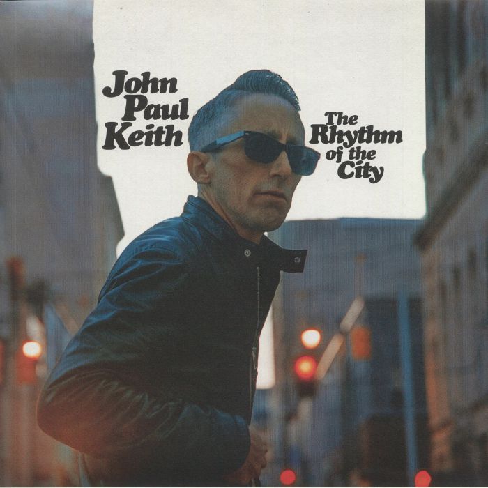 John Paul Keith The Rhythm Of The City