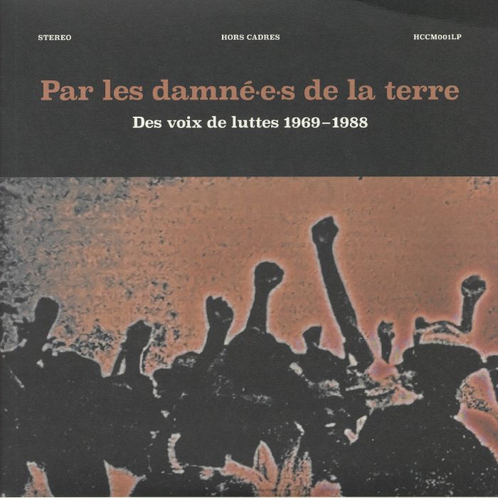 Various Artists Par Les Damne E S De La Terre: Des Voix De Luttes 1969 1988