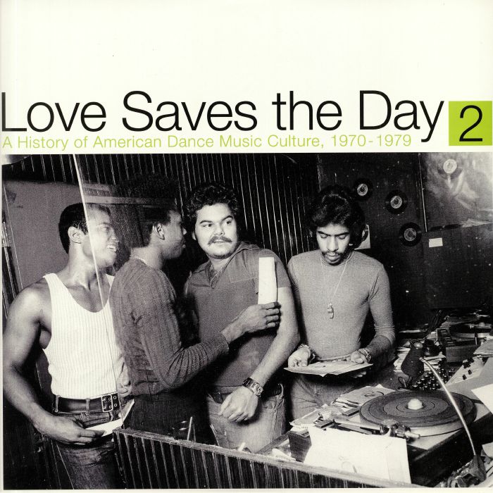Various Artists Love Saves The Day: A History Of American Dance Music Culture 1970 1979 Part 2