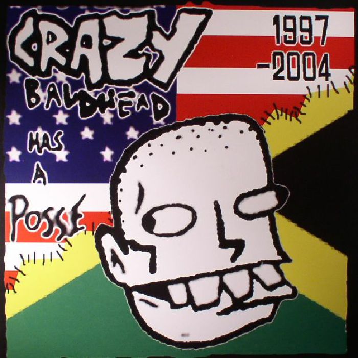 Crazy Baldhead Has A Possee: 1997 2004