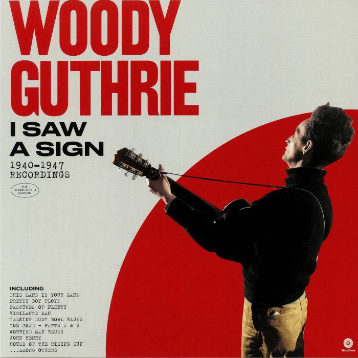 Woody Guthrie I Saw A Sign: 1940 1947 Recordings