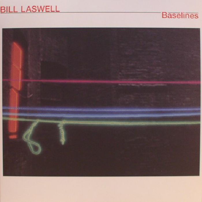Bill Laswell Baselines