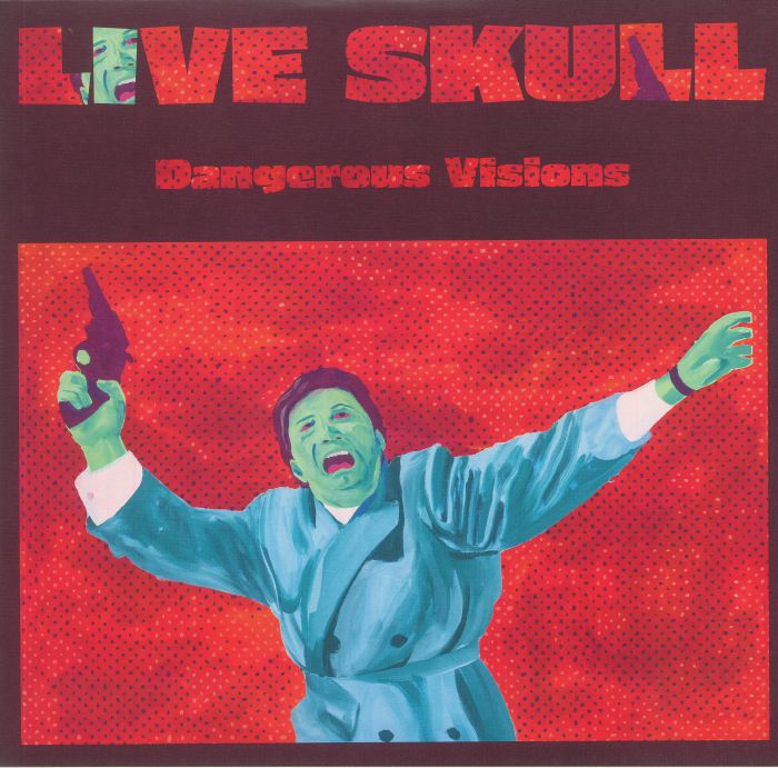 Live Skull Dangerous Visions
