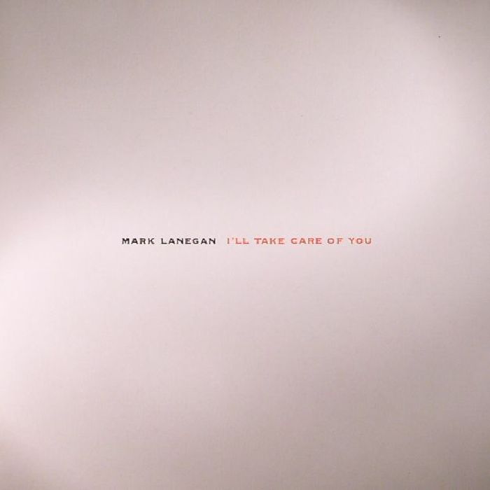 Mark Lanegan Ill Take Care Of You (reissue)