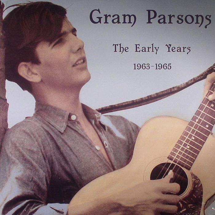 Gram Parsons The Early Years 1963 1965