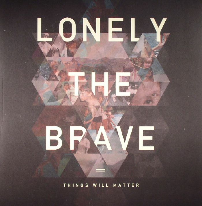 Lonely The Brave Things Will Matter