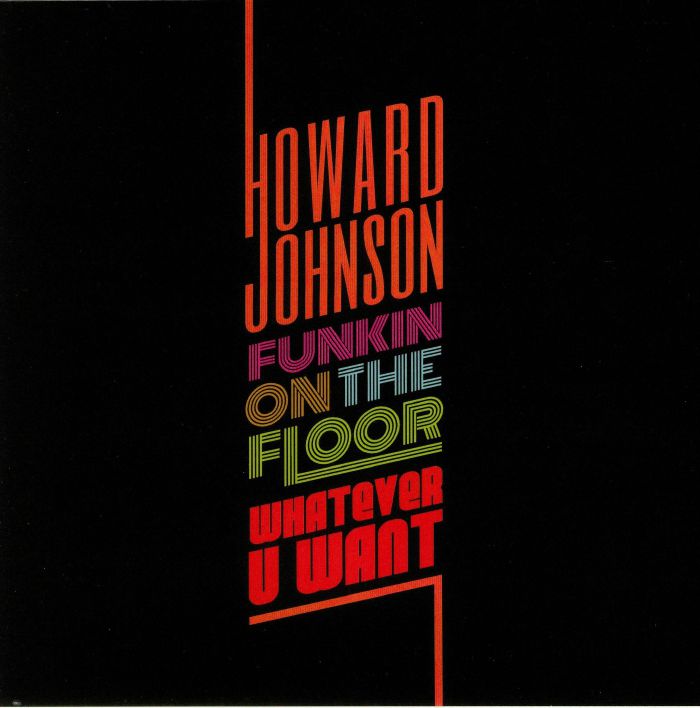 Howard Johnson Whatever U Want