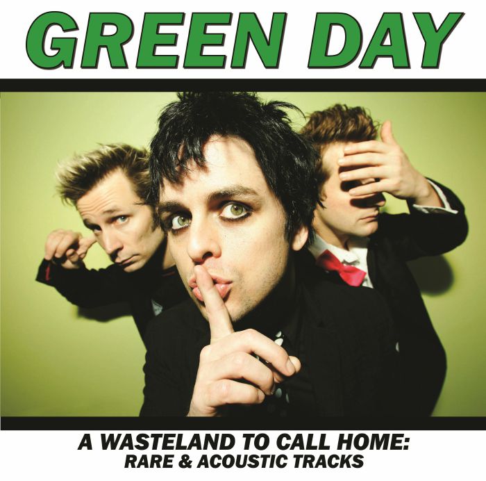 Green Day A Wasteland To Call Home: Rare and Acoustic Tracks
