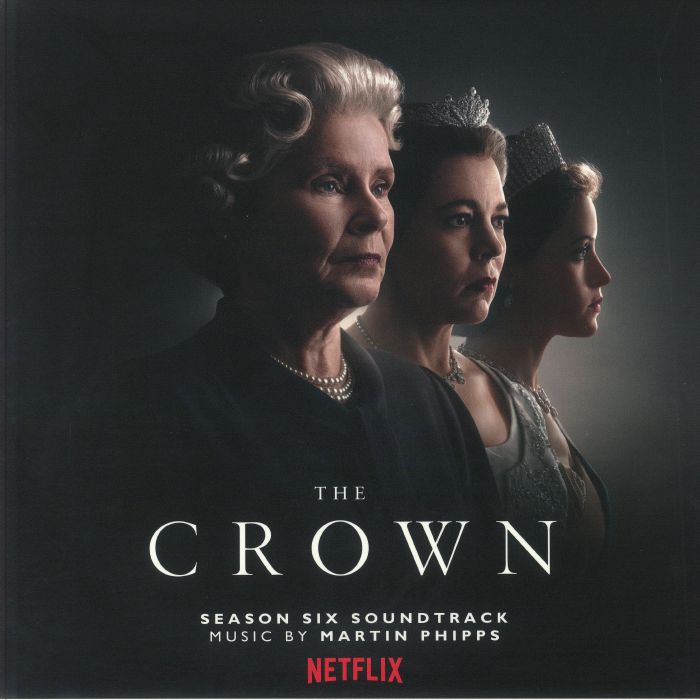 Martin Phipps The Crown: Season Six (Soundtrack)