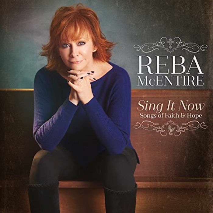 Reba Mcentire Sing It Now: Songs Of Faith and Hope