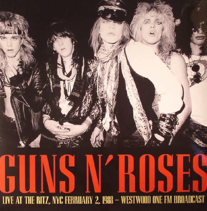 Guns N Roses Live At The Ritz, NYC February 2 1988: Westwood One FM Broadcast