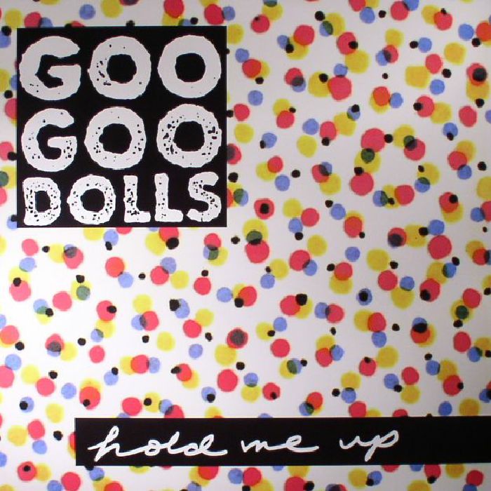 Goo Goo Dolls – Hold Me Up vinyl cover