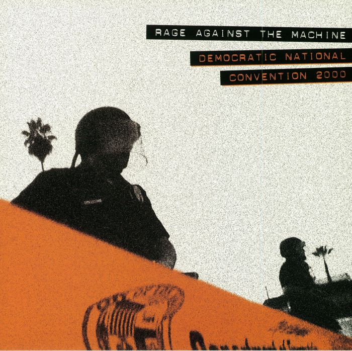 Rage Against The Machine Democratic National Convention 2000 (Record Store Day 2018)