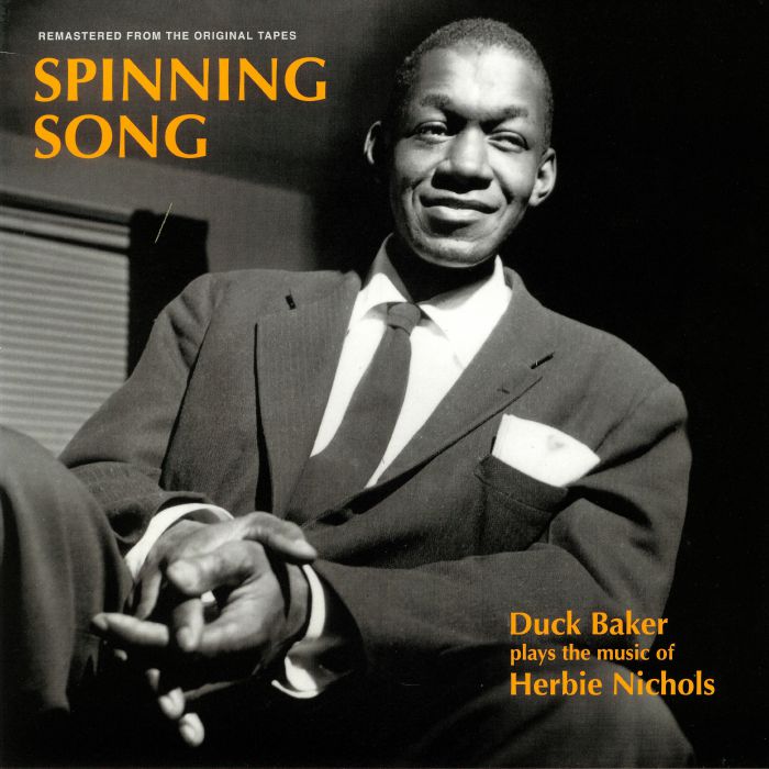 Duke Baker Spinning Song: Duck Baker Plays The Music Of Herbie Nichols