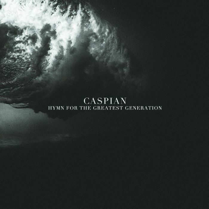 Caspian Hymn For The Greatest Generation