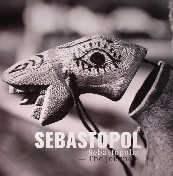 Sebastopol Sebastopolis: The Journey