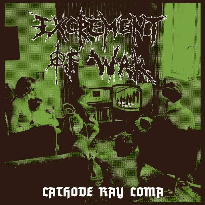 Excrement Of War Cathode Ray Coma