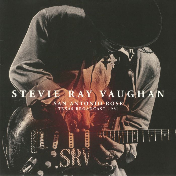 Stevie Ray Vaughan San Antonio Rose: Texas Broadcast 1987