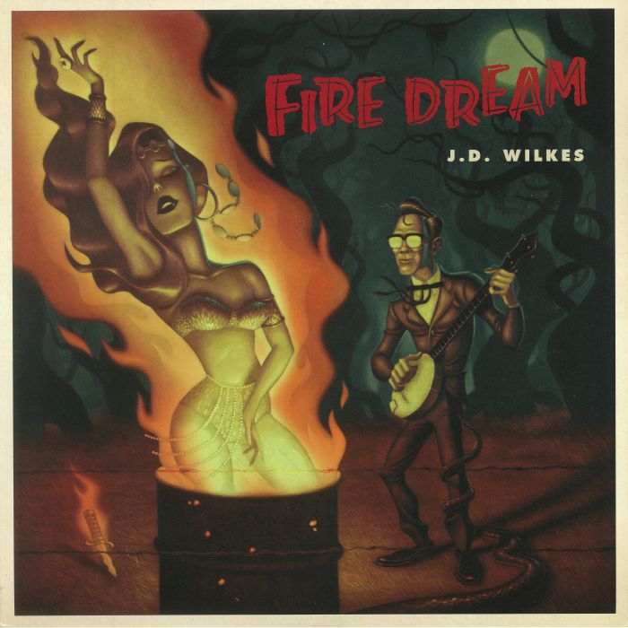 Jd Wilkes Fire Dream