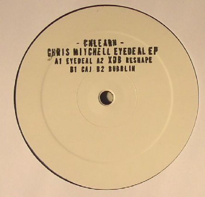 Chris Mitchell Eyedeal EP (repress)