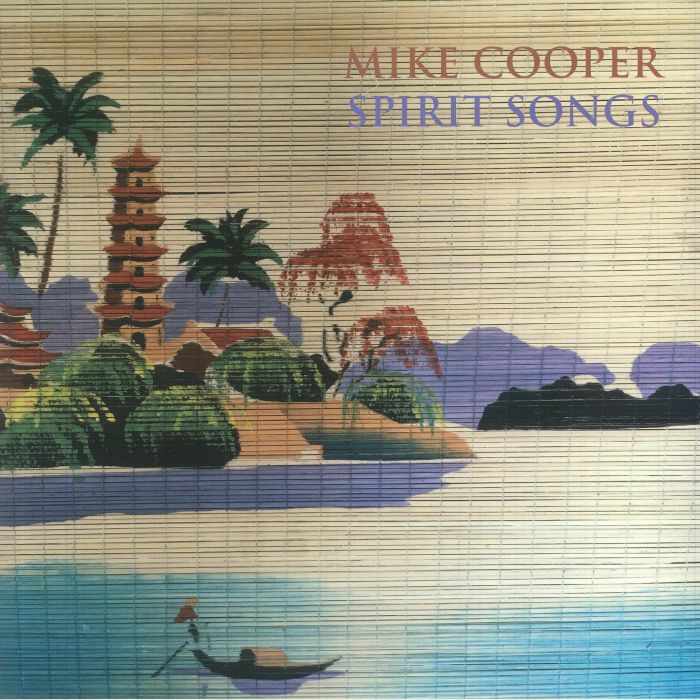 Mike Cooper Spirit Songs
