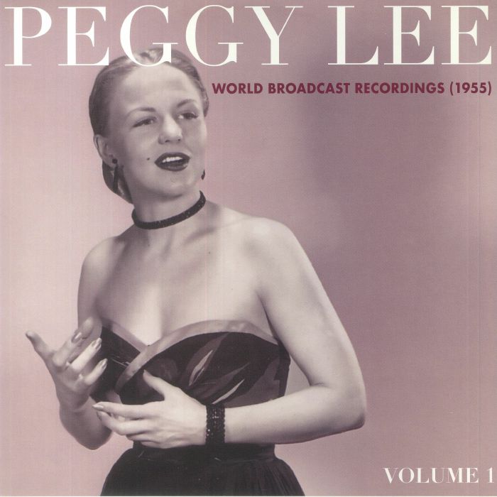 Peggy Lee World Broadcast Recordings 1955 Vol 1