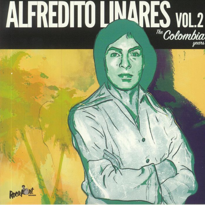 Alfredito Linares Vol 2: The Colombia Years