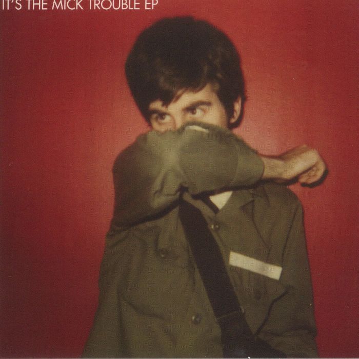 Mick Trouble Its The Mick Trouble EP