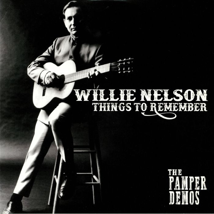 Willie Nelson Things To Remember: The Pamper Demos
