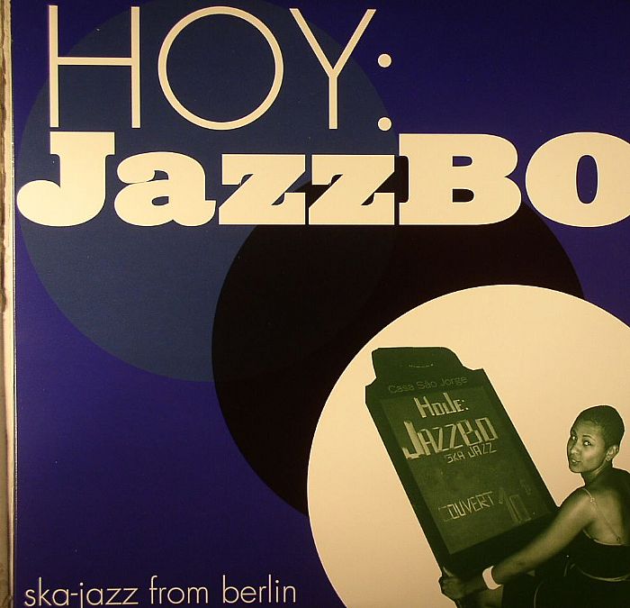 Jazzbo Hot Jazzbo: Ska Jazz From Berlin