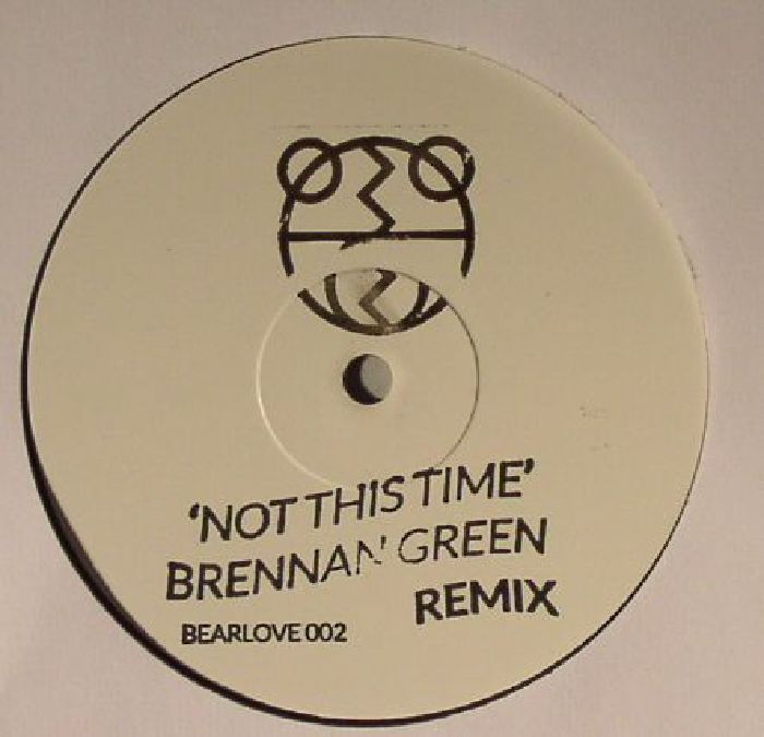 2 Bears Not This Time (Brennan Green remixes)
