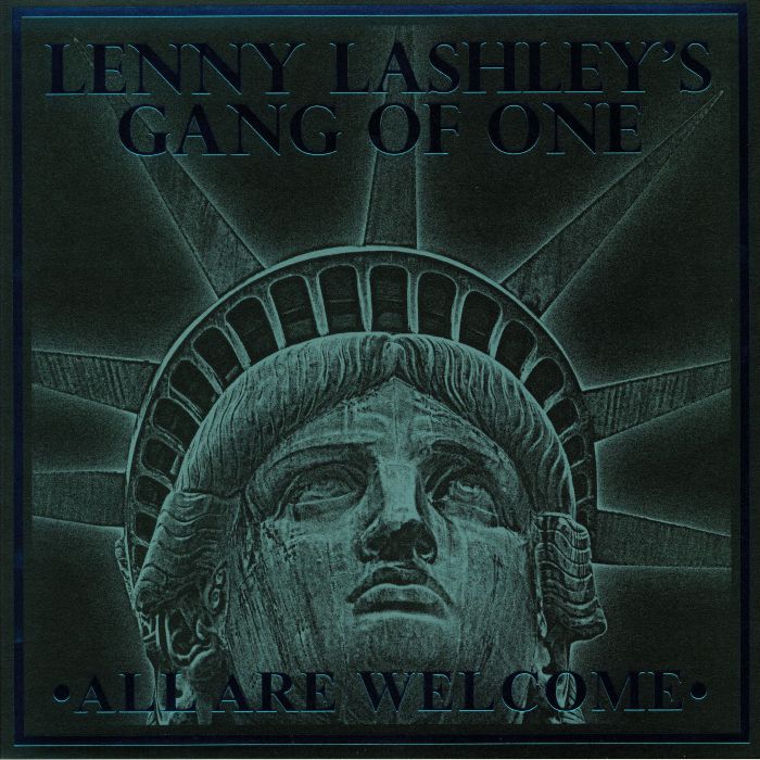 Lenny Lashleys Gang Of One All Are Welcome