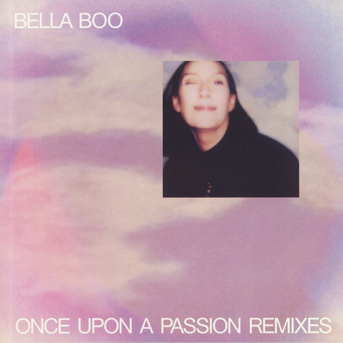 Bella Boo Once Upon A Passion Remixes