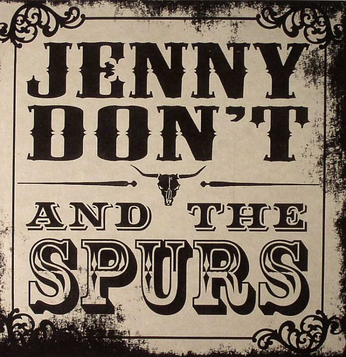 Jenny Don	 and The Spurs No Good