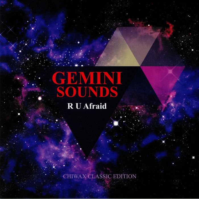 Gemini Sounds R U Afraid