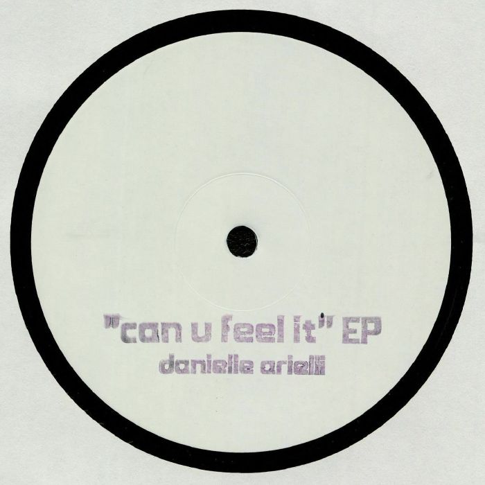 Danielle Arielli Can U Feel It EP
