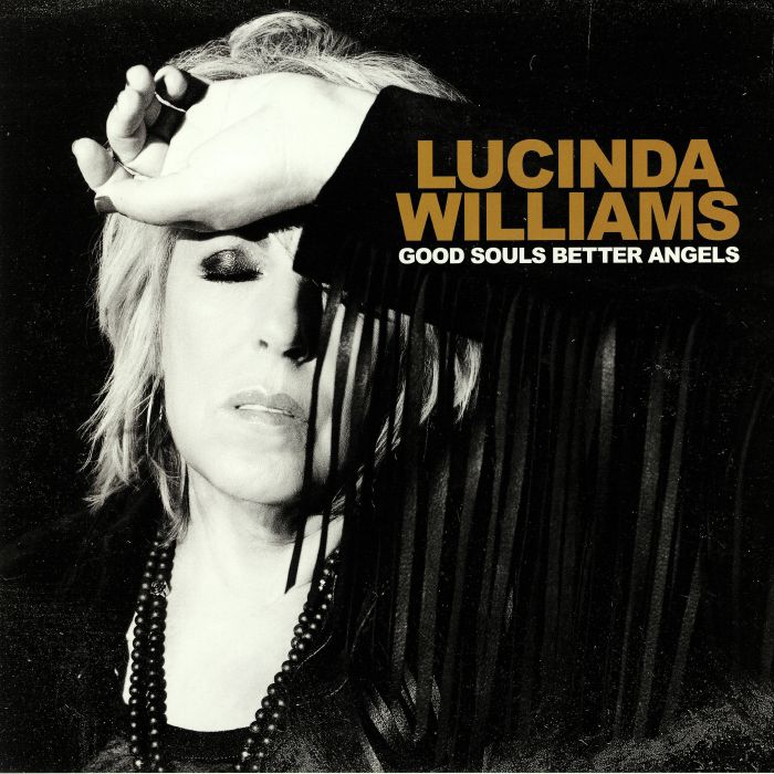 Lucinda Williams Good Souls Better Angels