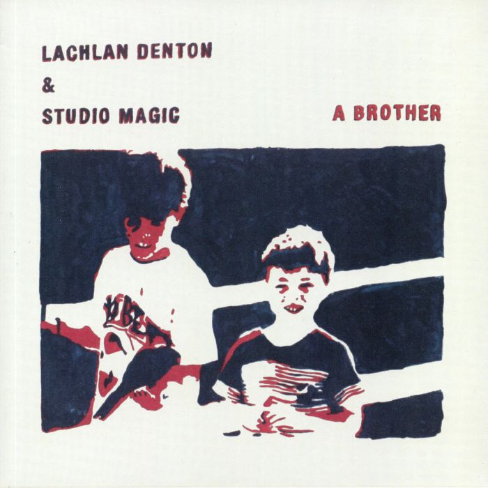 Lachlan Denton | Studio Magic A Brother