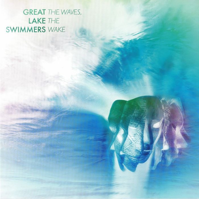 Great Lake Swimmers The Waves The Wake