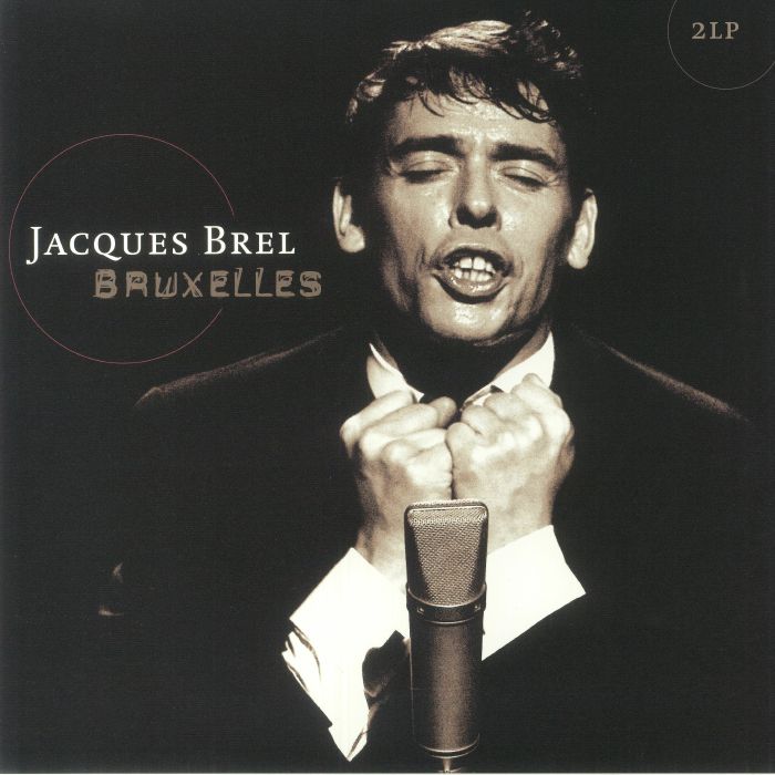 Jacques Brel Bruxelles: Two Original Albums