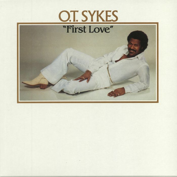 Ot Sykes First Love (reissue)
