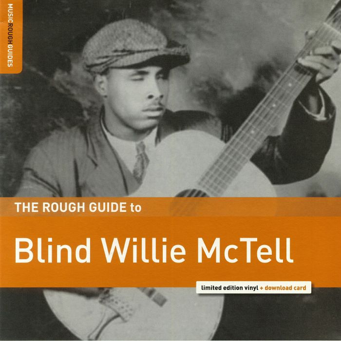 Blind Willie Mctell A Rough Guide To Blind Willie McTell