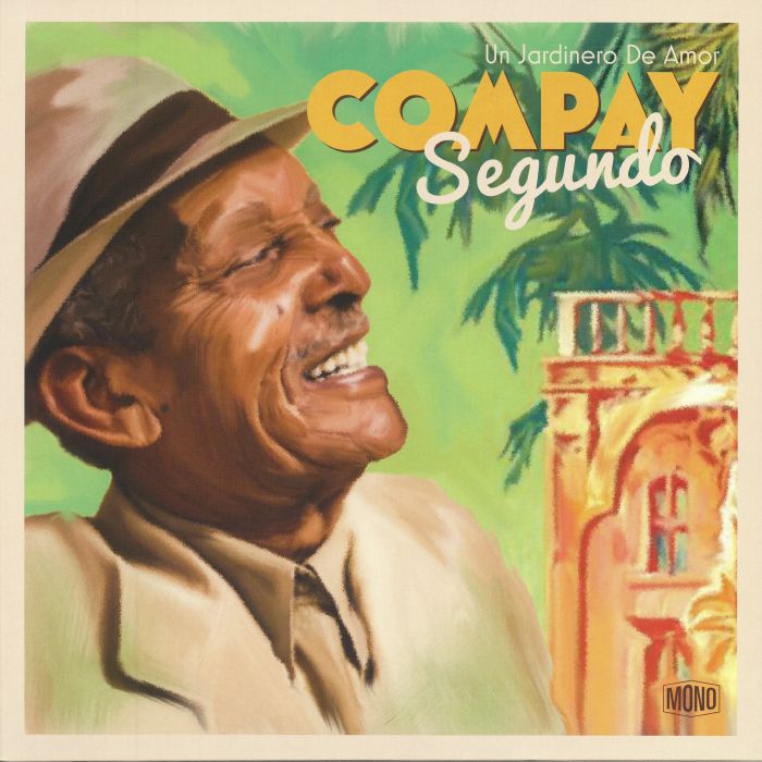 Compay Segundo Un Jardinero De Amor