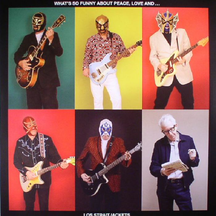 Los Straitjackets Whats So Funny About Peace Love and Los Straitjackets